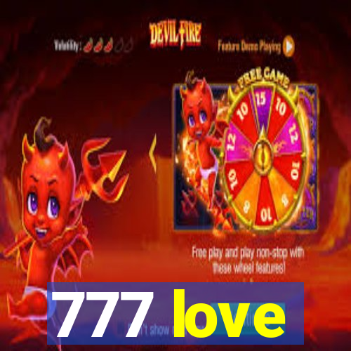 777 love